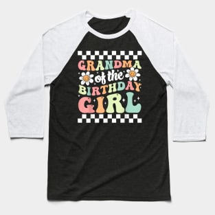 Grandma of The Birthday Girl Family Groovy Birthday Party T-Shirt Baseball T-Shirt